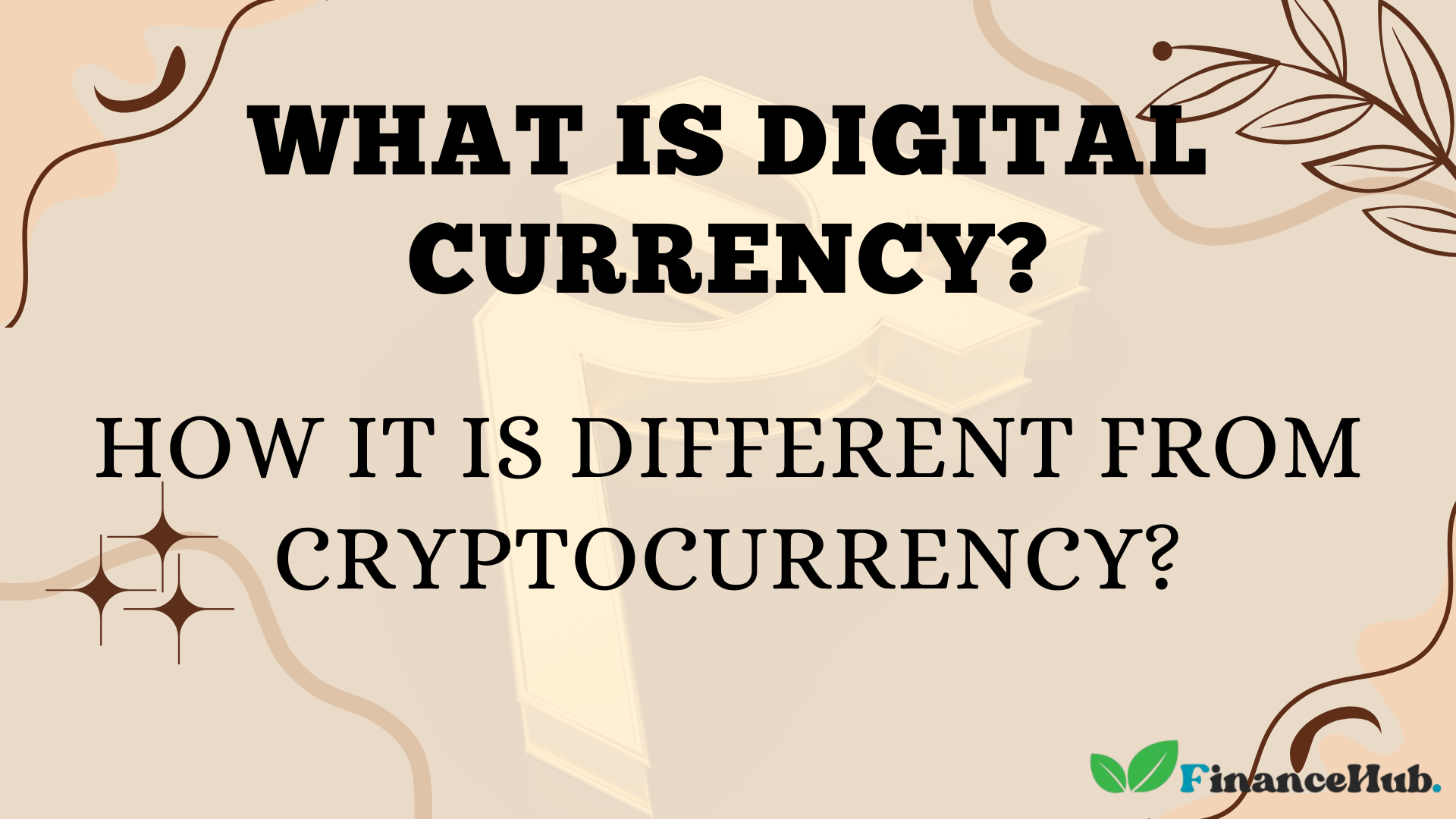 What is Digital Currency? How it is different from Crypto Currency?