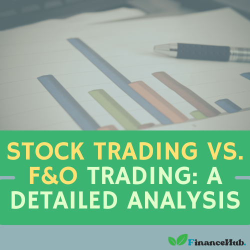 Stock Trading Vs. F&o